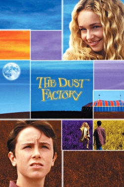 Watch Free The Dust Factory Full Movies HD Online MyFlixer