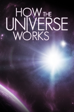 Watch Free How the Universe Works Full Movies HD Online MyFlixer