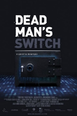 Watch Free Dead Man's Switch: A Crypto Mystery Full Movies HD Online MyFlixer