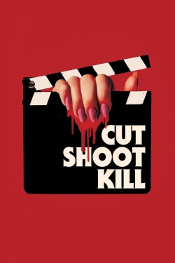 Watch Free Cut Shoot Kill Full Movies HD Online MyFlixer