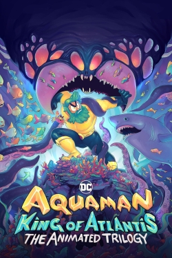 Watch Free Aquaman: King of Atlantis Full Movies HD Online MyFlixer