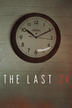 Watch Free The Last 24 Full Movies HD Online MyFlixer