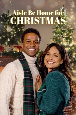 Watch Free Aisle Be Home for Christmas Full Movies HD Online MyFlixer