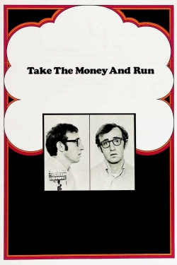 Watch Free Take the Money and Run Full Movies HD Online MyFlixer