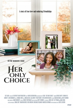 Watch Free Her Only Choice Full Movies HD Online MyFlixer