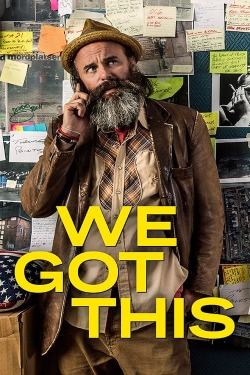 Watch Free We Got This Full Movies HD Online MyFlixer