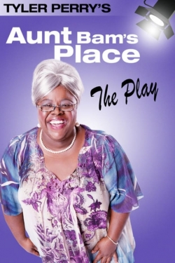 Watch Free Tyler Perry's Aunt Bam's Place - The Play Full Movies HD Online MyFlixer