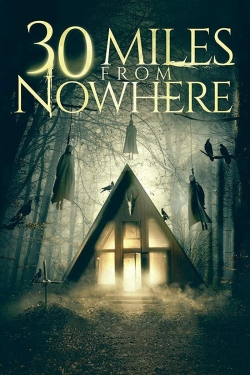 Watch Free 30 Miles from Nowhere Full Movies HD Online MyFlixer