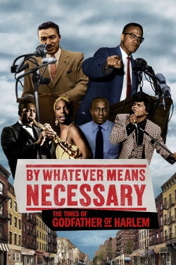 Watch Free By Whatever Means Necessary: The Times of Godfather of Harlem Full Movies HD Online MyFlixer