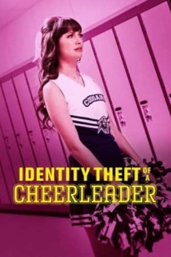 Watch Free Identity Theft of a Cheerleader Full Movies HD Online MyFlixer