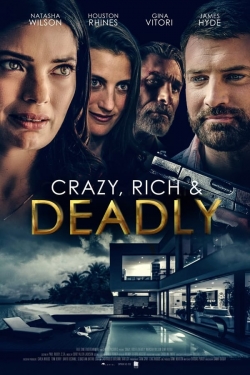 Watch Free Crazy, Rich and Deadly Full Movies HD Online MyFlixer