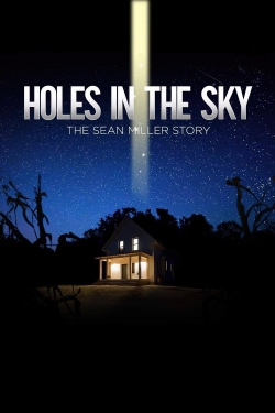 Watch Free Holes In The Sky: The Sean Miller Story Full Movies HD Online MyFlixer