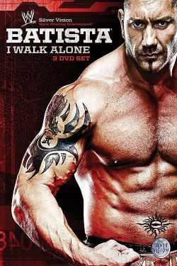 Watch Free WWE: Batista - I Walk Alone Full Movies HD Online MyFlixer