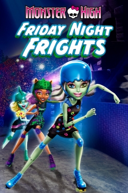 Watch Free Monster High: Friday Night Frights Full Movies HD Online MyFlixer