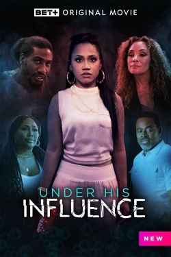 Watch Free Under His Influence Full Movies HD Online MyFlixer