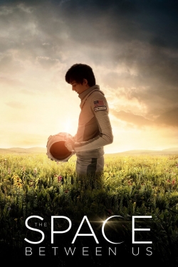 Watch Free The Space Between Us Full Movies HD Online MyFlixer