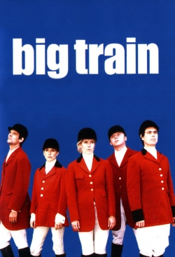 Watch Free Big Train Full Movies HD Online MyFlixer