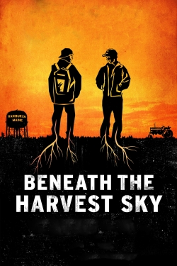 Watch Free Beneath the Harvest Sky Full Movies HD Online MyFlixer