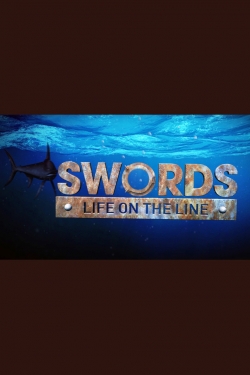 Watch Free Swords: Life on the Line Full Movies HD Online MyFlixer