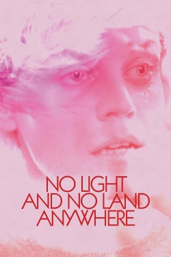 Watch Free No Light and No Land Anywhere Full Movies HD Online MyFlixer