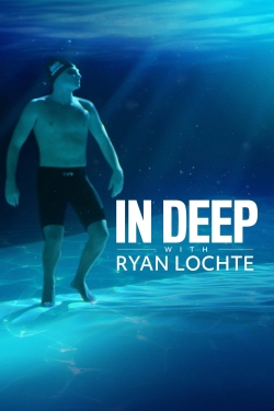 Watch Free In Deep With Ryan Lochte Full Movies HD Online MyFlixer