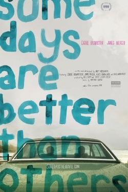 Watch Free Some Days Are Better Than Others Full Movies HD Online MyFlixer