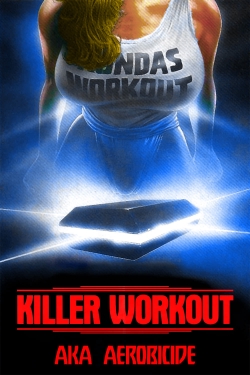 Watch Free Killer Workout Full Movies HD Online MyFlixer