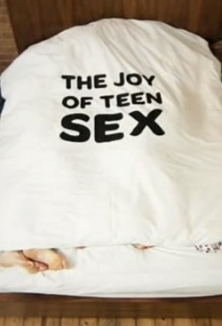 Watch Free The Joy of Teen Sex Full Movies HD Online MyFlixer