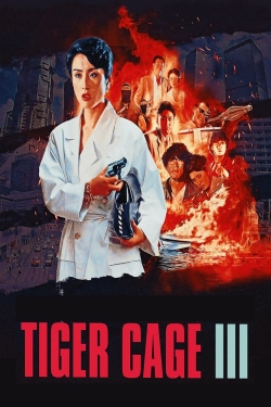 Watch Free Tiger Cage 3 Full Movies HD Online MyFlixer