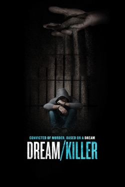 Watch Free Dream/Killer Full Movies HD Online MyFlixer