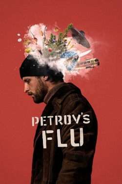 Watch Free Petrov's Flu Full Movies HD Online MyFlixer