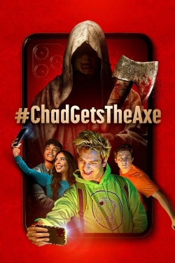 Watch Free #ChadGetsTheAxe Full Movies HD Online MyFlixer