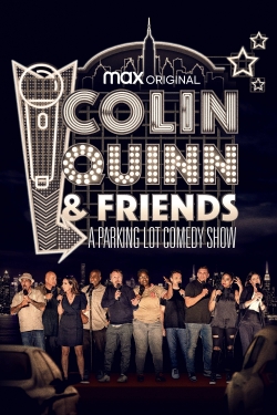 Watch Free Colin Quinn & Friends: A Parking Lot Comedy Show Full Movies HD Online MyFlixer