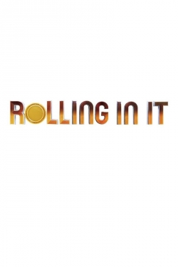 Watch Free Rolling In It Full Movies HD Online MyFlixer