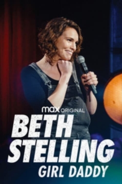 Watch Free Beth Stelling: Girl Daddy Full Movies HD Online MyFlixer