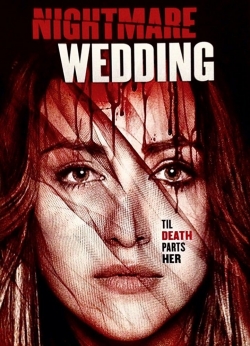 Watch Free Nightmare Wedding  Full Movies HD Online MyFlixer