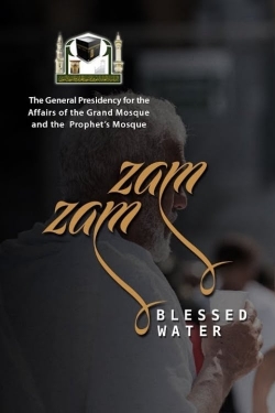 Watch Free Zamzam Blessed Water Full Movies HD Online MyFlixer