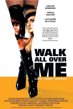 Watch Free Walk All Over Me Full Movies HD Online MyFlixer