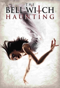 Watch Free The Bell Witch Haunting Full Movies HD Online MyFlixer