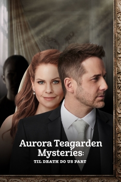 Watch Free Aurora Teagarden Mysteries: Til Death Do Us Part Full Movies HD Online MyFlixer