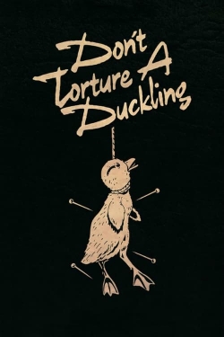 Watch Free Don't Torture a Duckling Full Movies HD Online MyFlixer