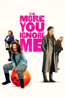 Watch Free The More You Ignore Me Full Movies HD Online MyFlixer