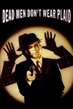 Watch Free Dead Men Don't Wear Plaid Full Movies HD Online MyFlixer