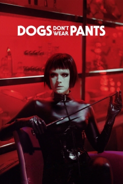 Watch Free Dogs Don't Wear Pants Full Movies HD Online MyFlixer