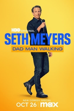 Watch Free Seth Meyers: Dad Man Walking Full Movies HD Online MyFlixer