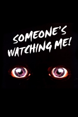 Watch Free Someone's Watching Me! Full Movies HD Online MyFlixer