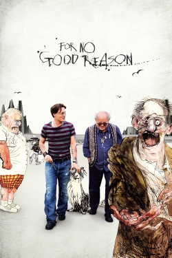 Watch Free For No Good Reason Full Movies HD Online MyFlixer