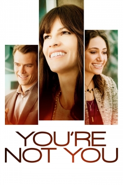 Watch Free You're Not You Full Movies HD Online MyFlixer