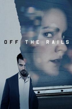 Watch Free Off the Rails Full Movies HD Online MyFlixer