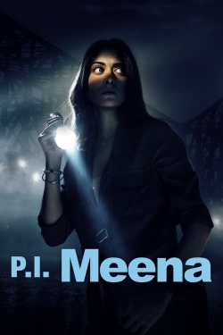 Watch Free P.I. Meena Full Movies HD Online MyFlixer